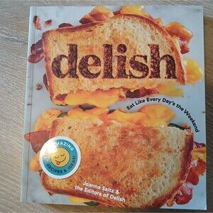 Cookbook - Eat Like Every Day's the Weekend by Joanna Saltz Paperback Soft Cover